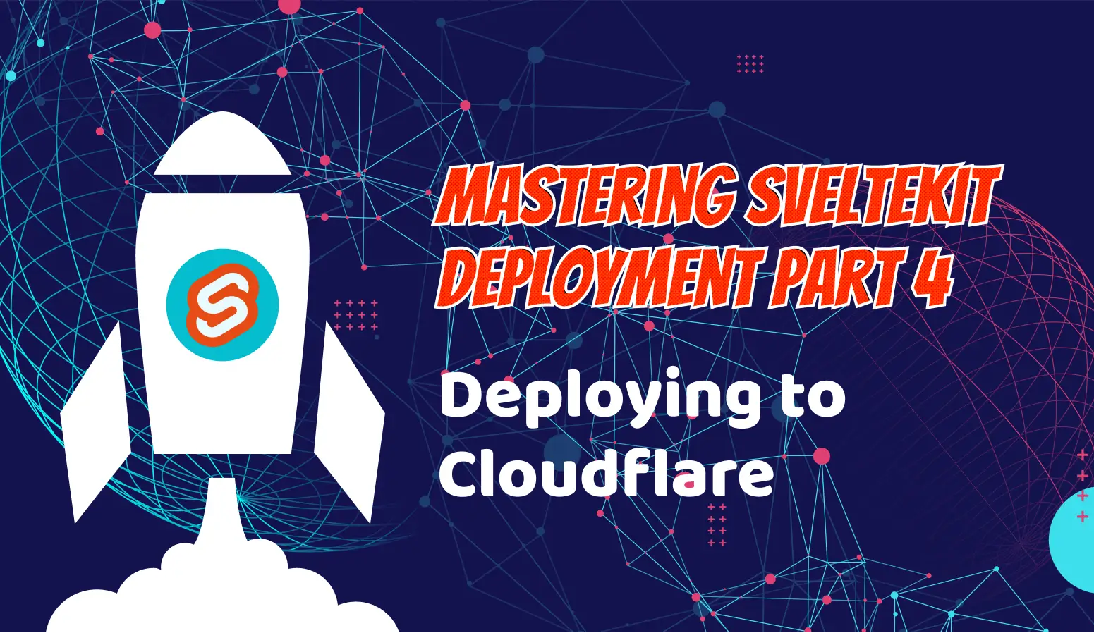 Mastering SvelteKit Deployment: Deploying to Cloudflare